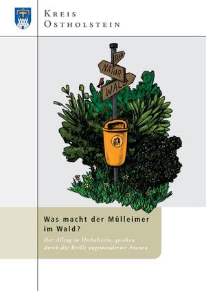 Was macht der Mülleimer im Wald